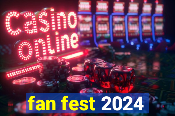 fan fest 2024